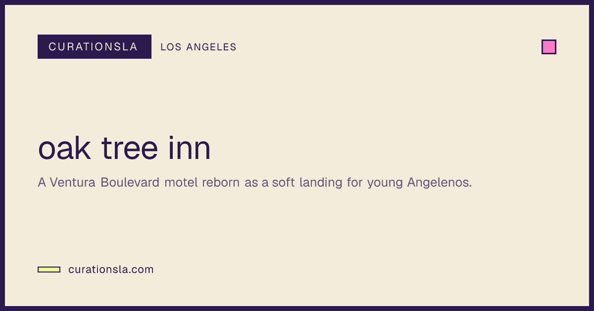 oak tree inn in Los Angeles | Stay | CurationsLA Events