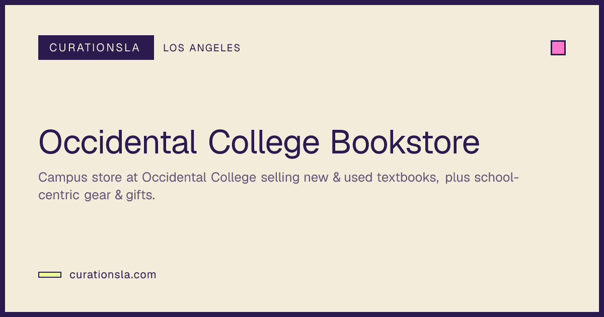 Occidental College Bookstore in Los Angeles | CurationsLA Events