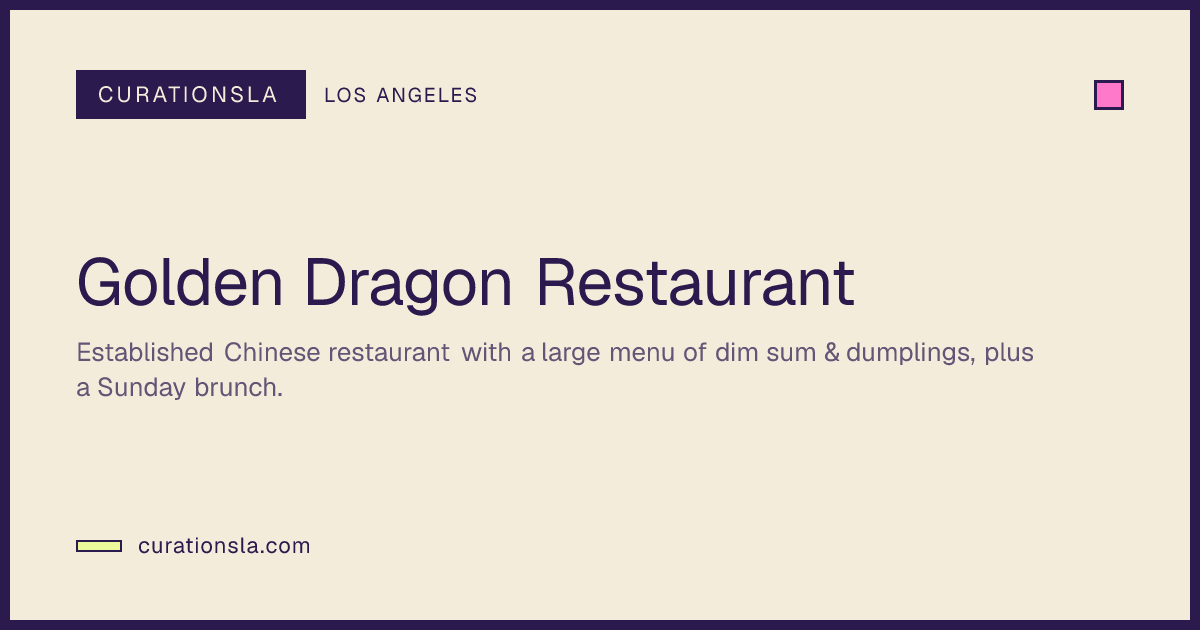 Golden Dragon Restaurant in Los Angeles | Restaurant | CurationsLA Events