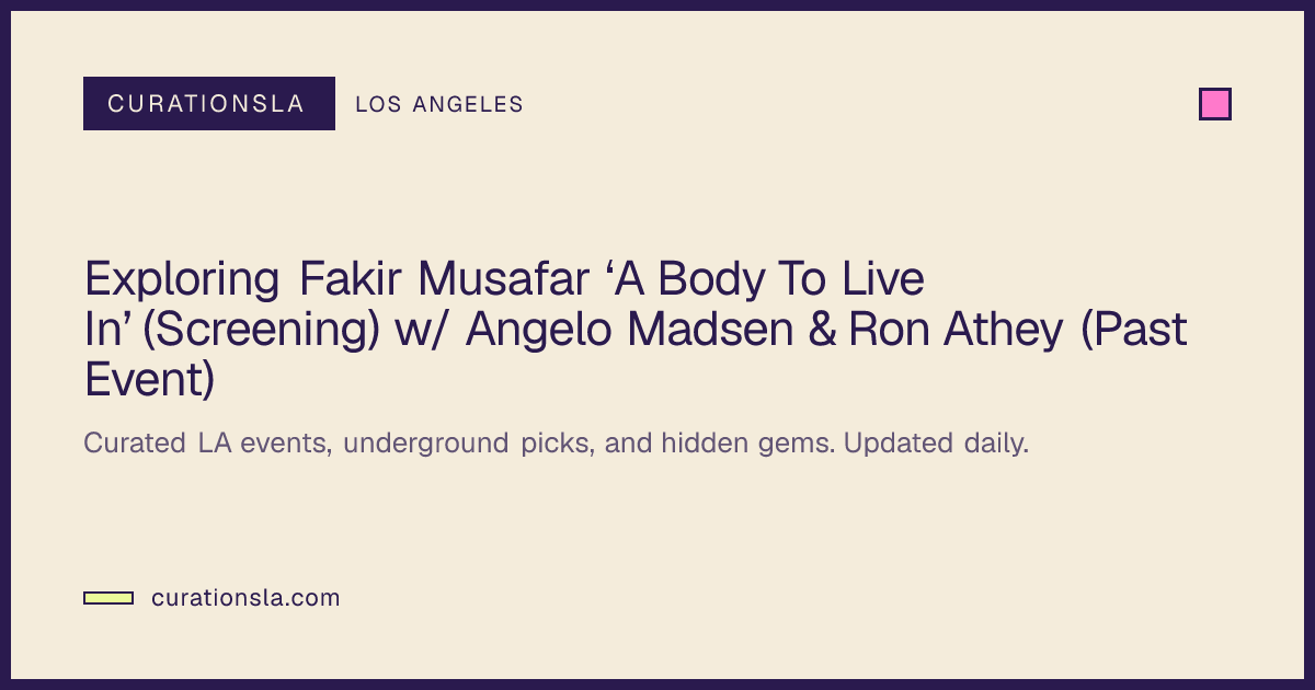 Exploring Fakir Musafar ‘A Body To Live In’ (Screening) w/ Angelo ...